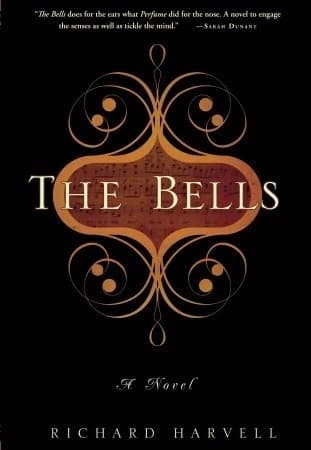 Richard Harvell's 'The Bells': A Medieval Tale of Music, Secrets, and a Monk's Redemption