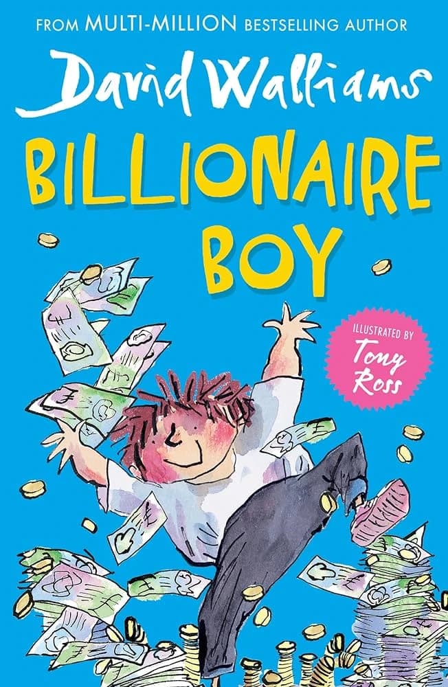 David Walliams' Billionaire Boy: A Hilarious Journey of Wealth, Friendship, and True Happiness.