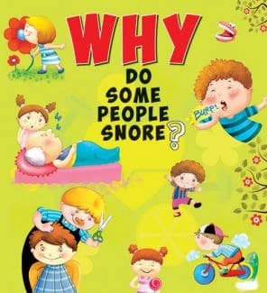Why Do Some People Snore? • Author: Om Books Editorial Team • 2016