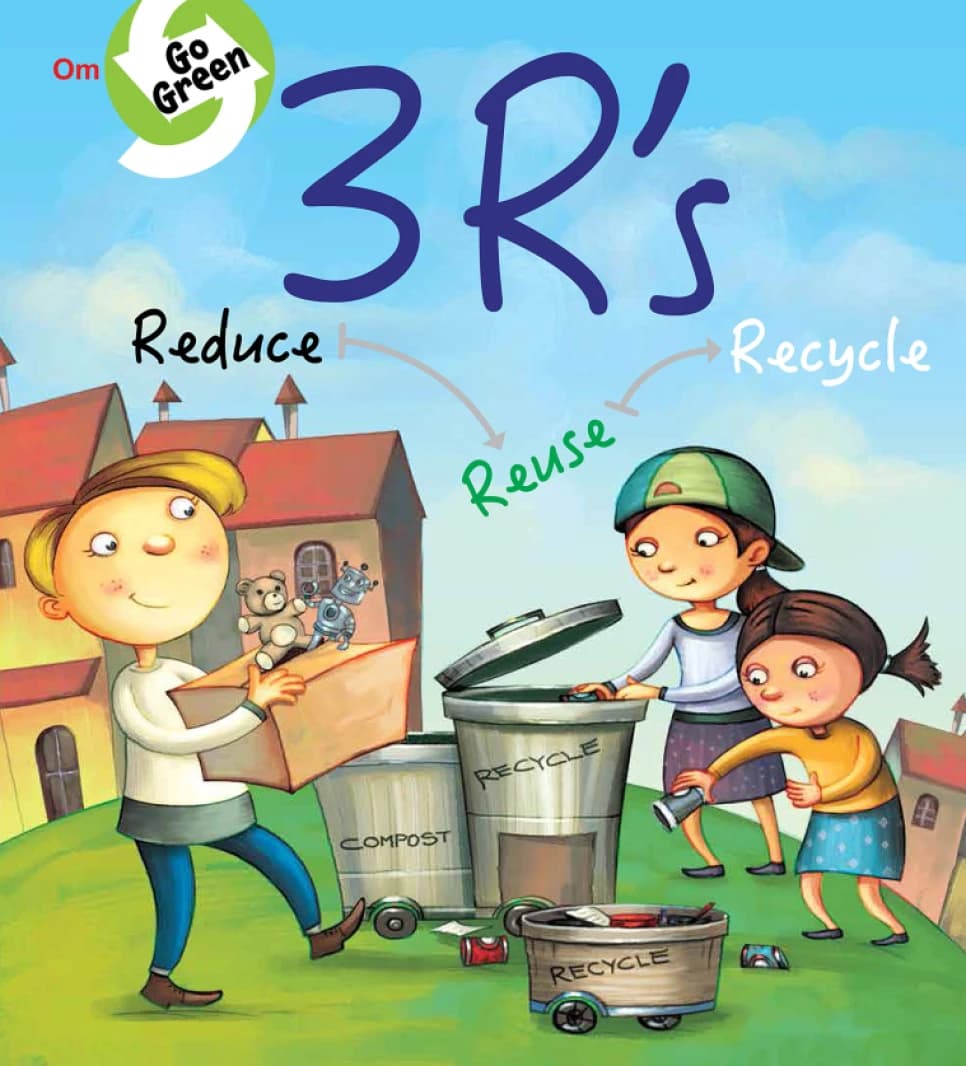 3 R’s : Go Green • Author : Om Books Editorial Team • 2018