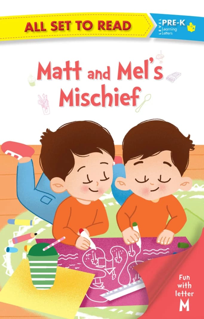 Matt and Mel’s Mischief – All set to Read – Fun with Letter M • Author: Om Books Editorial Team • 2017