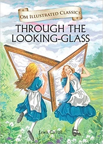 Through the Looking-Glass • Author: Lewis Carroll • 2019