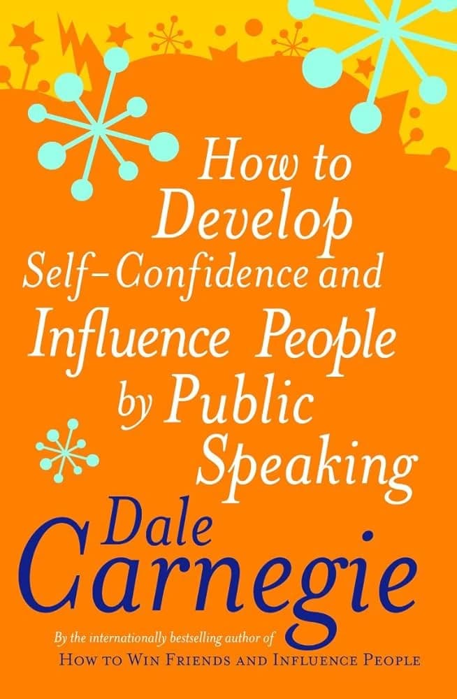 Dale Carnegie Book How to Develop Self-Confidence and Influence People by Public Speaking for Aspiring Leaders and Speakers