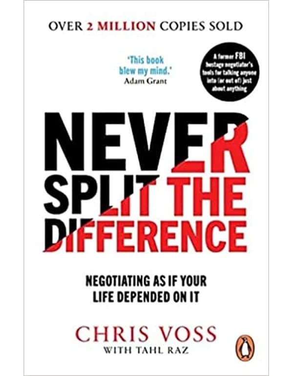 Never Split the Difference Book by Chris Voss for Learning Effective Negotiation Strategies and Communication Skills for Business Professionals