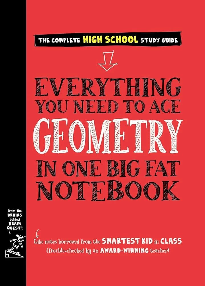 Complete High School Study Guide - Everything You Need to Ace Geometry in One Big Fat Notebook from the Brains Behind Brain Quest