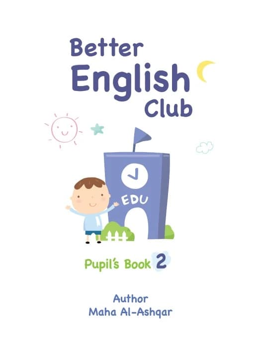 Maha Al Ashqar Better English Club Pupil's Book 02 book 2011