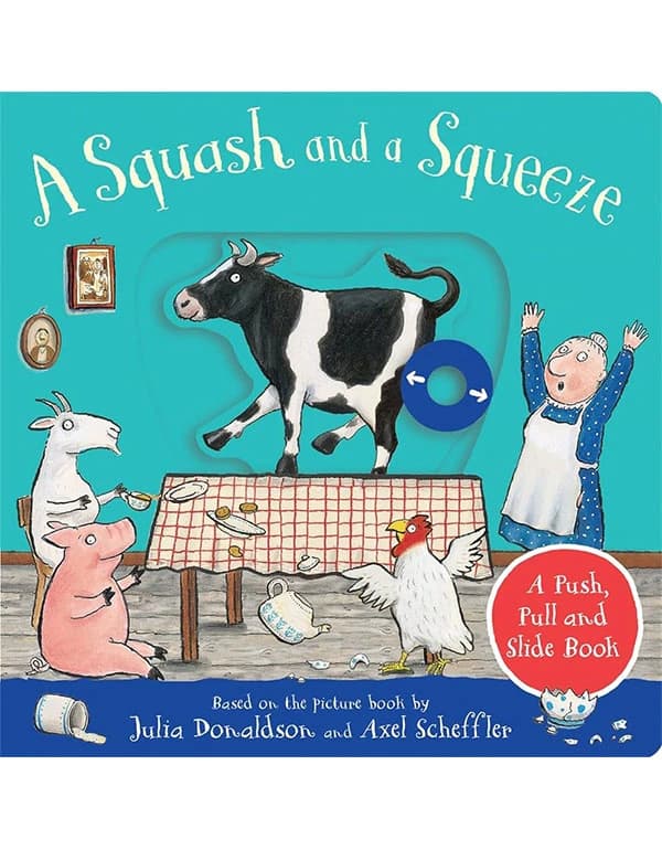 A Squash And A Squeeze: A Push, Pull And Slide Book