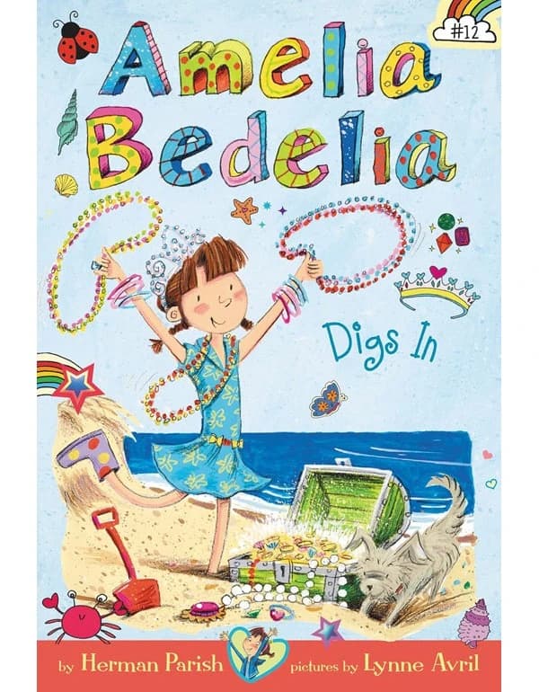 Amelia Bedelia Chapter Book #12: Amelia Bedelia Digs In