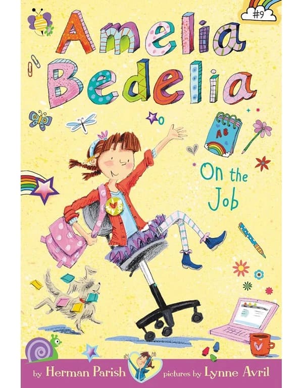 Amelia Bedelia Chapter Book #9: Amelia Bedelia On The Job