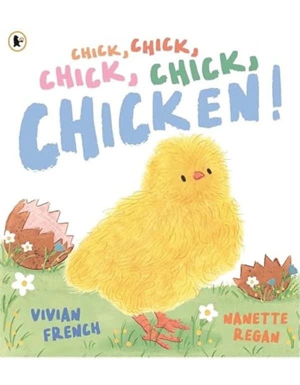 Chick, Chick, Chick, Chick, Chicken! - Nature Storybook