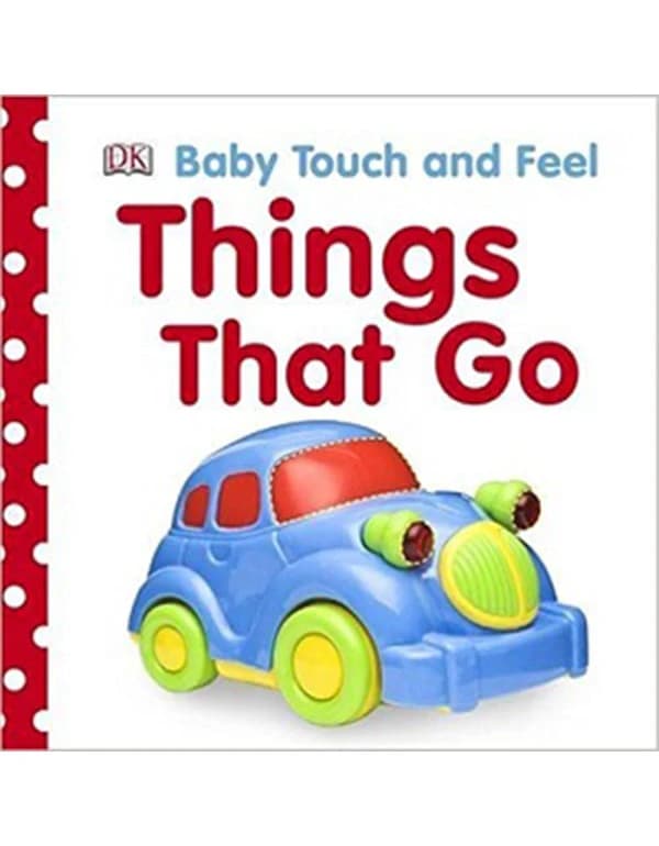 Baby Touch and Feel: Things That Go
