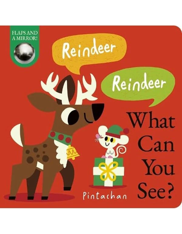 Reindeer! Reindeer! What Can You See?