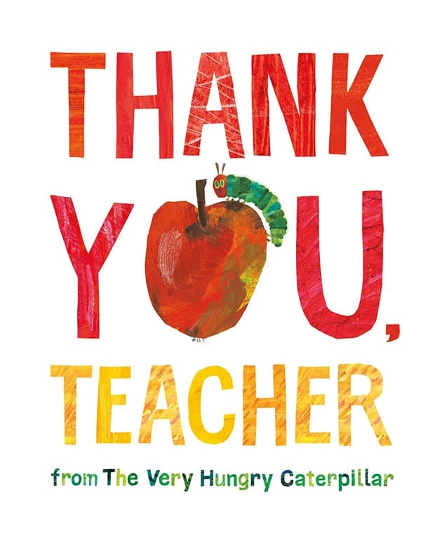 Thank You, Teacher by The Very Hungry Caterpillar