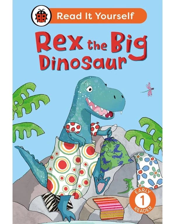 Rex the Big Dinosaur: Early Reader Level 1