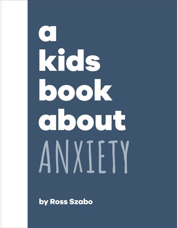 A Kids Book About Anxiety