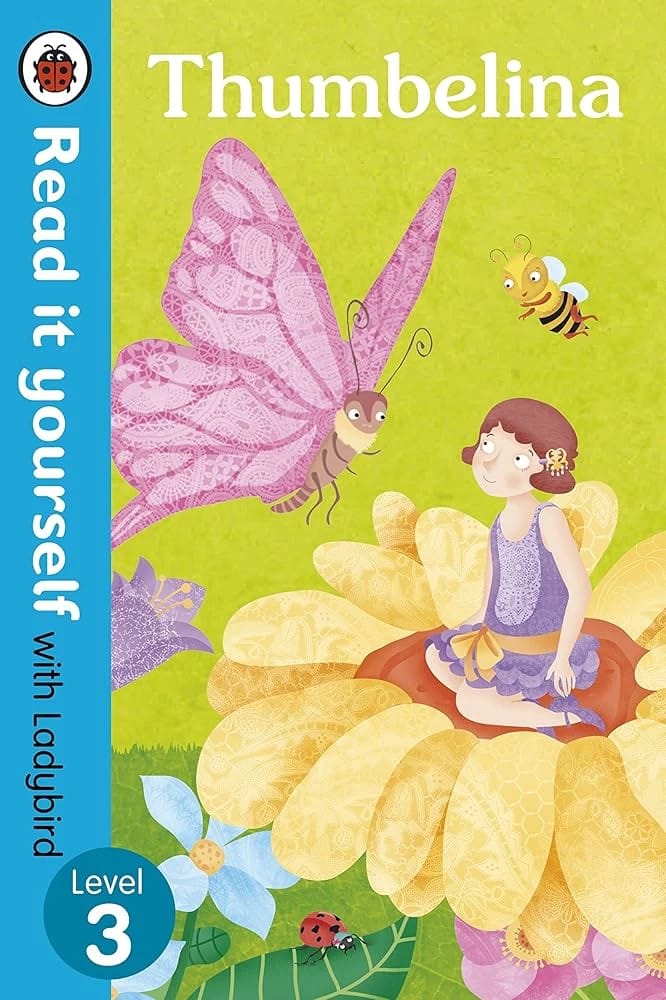 Ladybird's Read It Yourself: Thumbelina Level 3 - A Classic Fairytale for Young Readers.