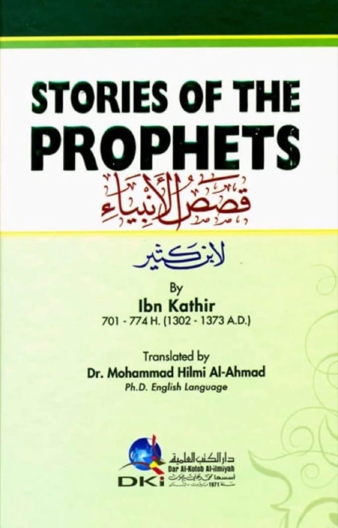 Ibn Kathir's Comprehensive Stories of the Prophets: A Journey Through Divine Revelations and Miracles