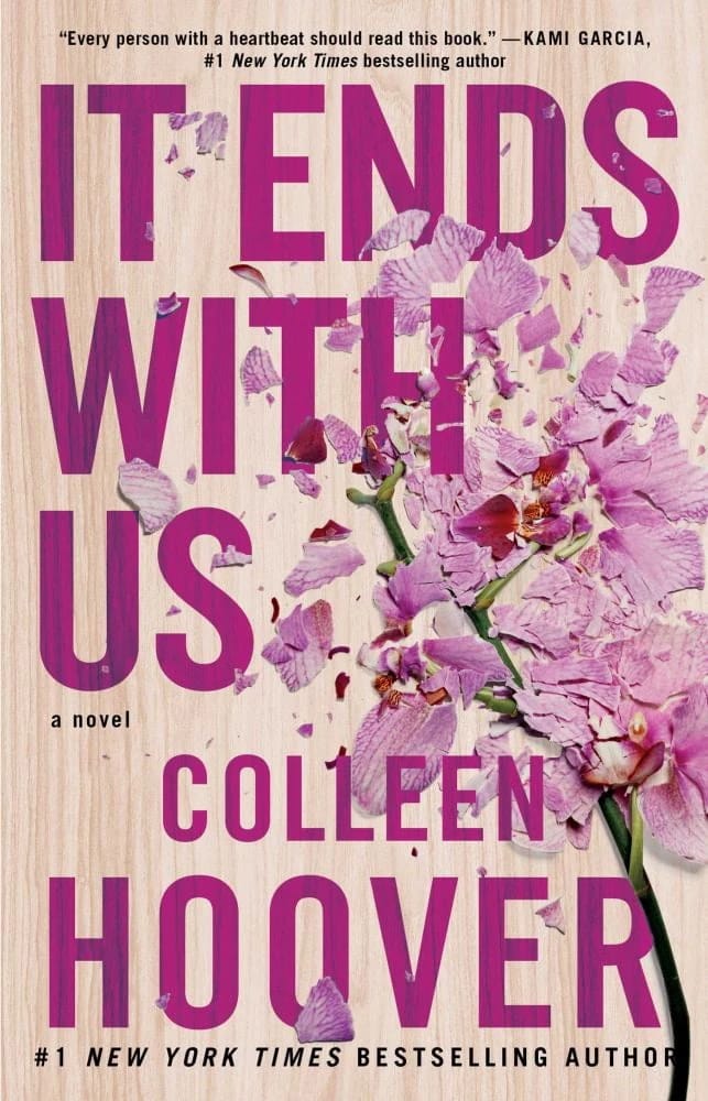 Colleen Hoover's It Ends with Us: A Powerful Story of Love, Trauma, and Forgiveness.