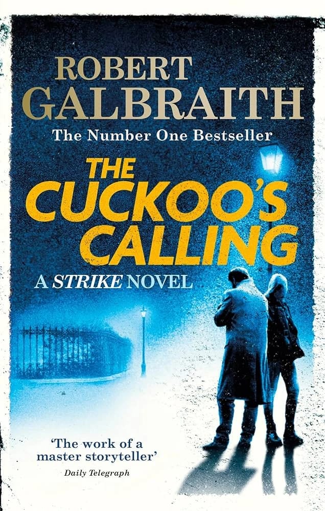 Robert Galbraith's First Cormoran Strike Mystery: 'The Cuckoo's Calling,' Unraveling a Model's Tragic Fall.