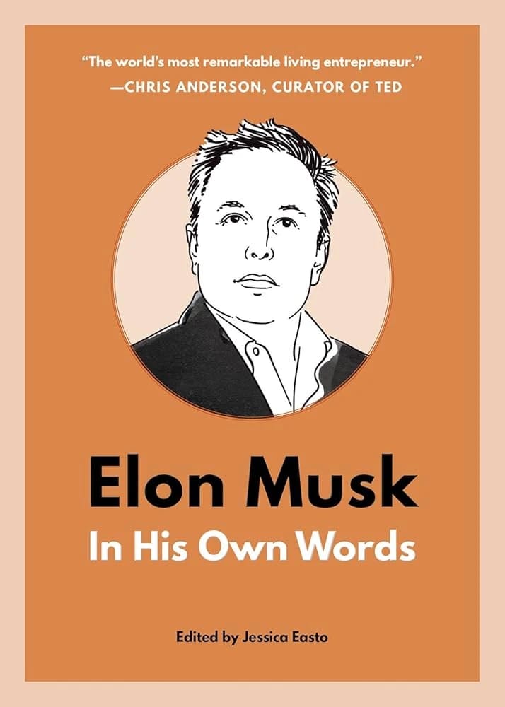 Elon Musk's Insights: A Collection of His Own Words and Revolutionary Philosophies