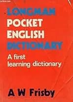 A W Frisby's Longman Pocket English Dictionary: A Concise Reference for English Language Learners