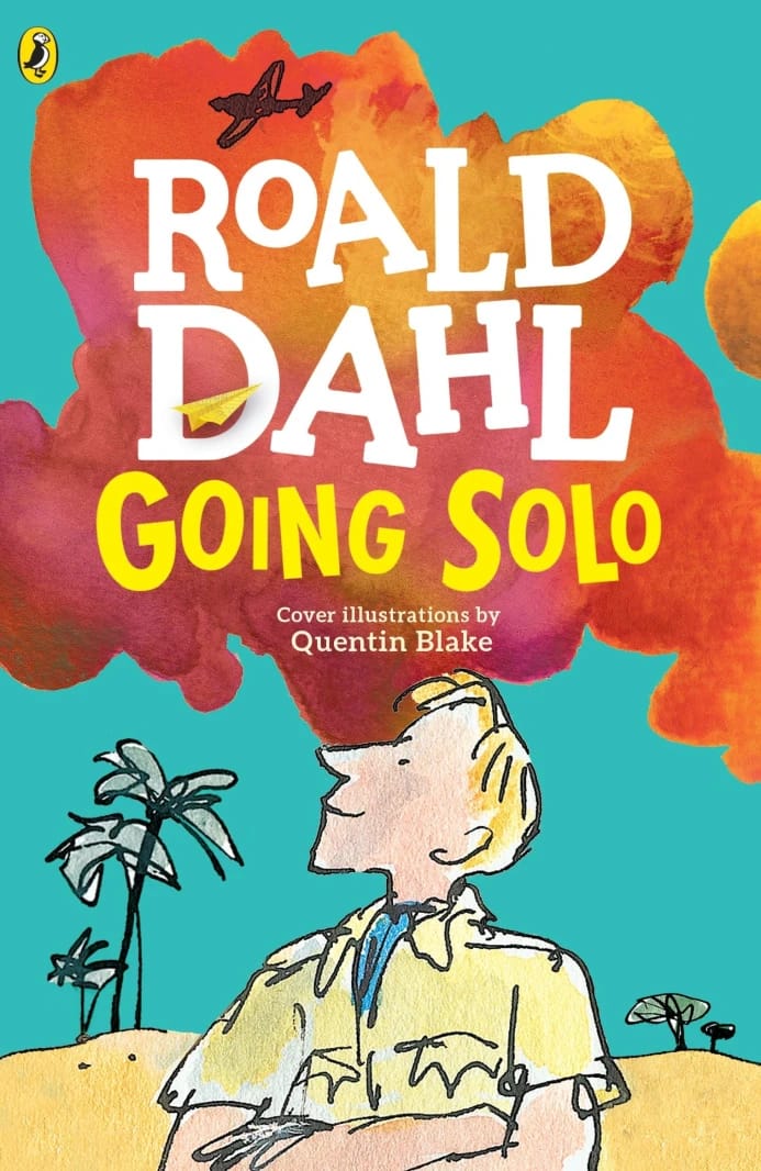 Going Solo: The Thrilling Autobiographical Sequel by the Beloved Author Roald Dahl.