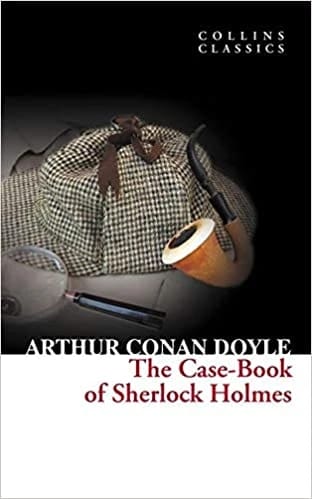The Case-Book of Sherlock Holmes • Author: Arthur Conan Doyle • 2021