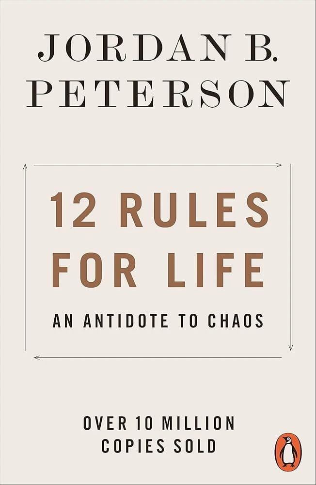 12 Rules for Life: An Antidote to Chaos by Jordan B. Peterson, Motivational Guide for Personal Success and Self-Development