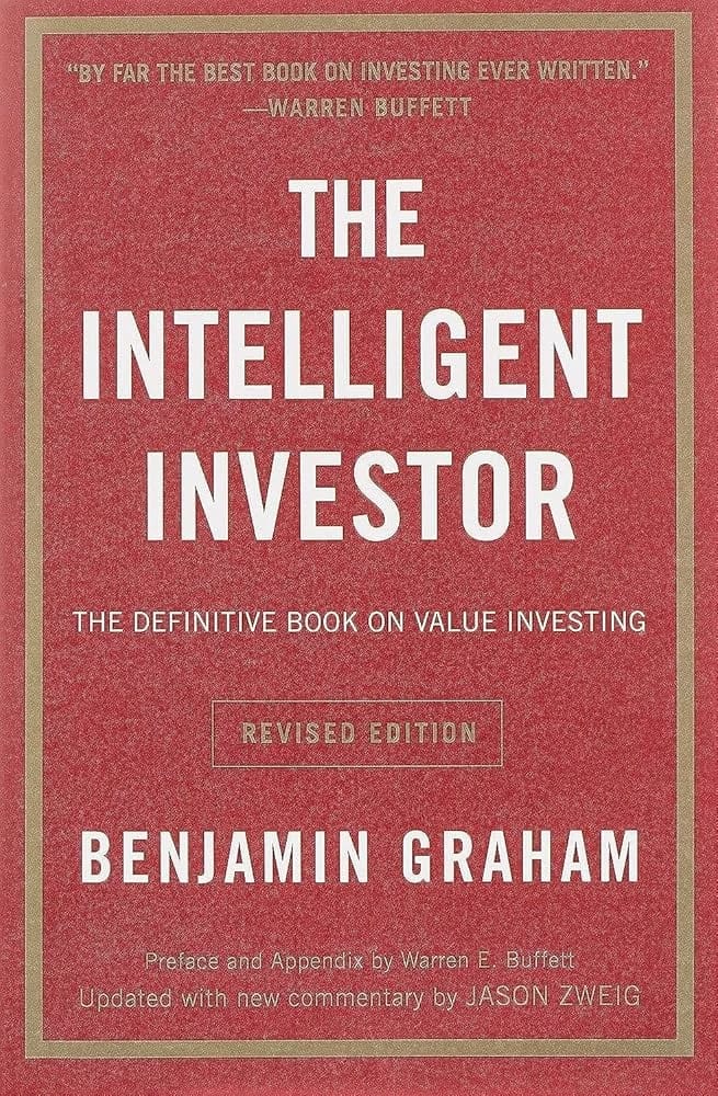 The Intelligent Investor: The Definitive Book on Value Investing by Benjamin Graham for Investment and Financial Analysis Enthusiasts
