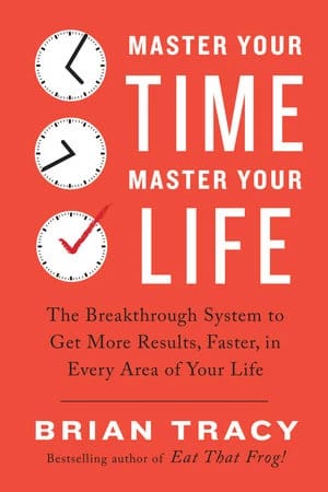 Master Your Time, Master Your Life by Renowned Author Brian Tracy, Designed for Individuals Seeking Personal and Professional Achievement.