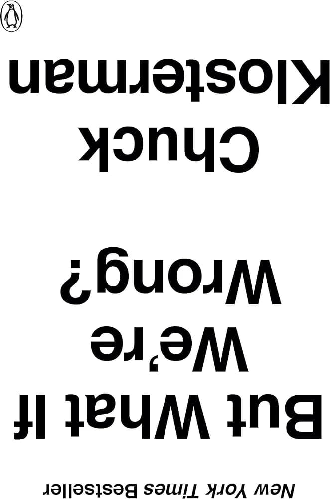 كتاب 'ماذا لو كنا مخطئين؟' تصميم غلاف متنوع للراشدين من الكاتب تشاك كلوسرمان، نشر بندقوين، مناسب لهواة الفكر والتحليل