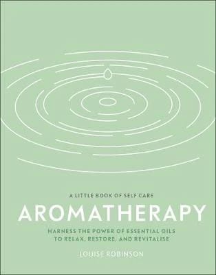 A Little Book of Self-Care: Aromatherapy
