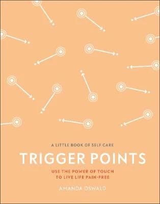 A Little Book of Self-Care: Trigger Points